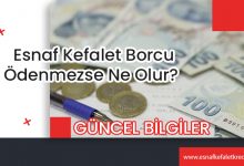 Esnaf kefalet kredi borcu ödenmezse ne olur